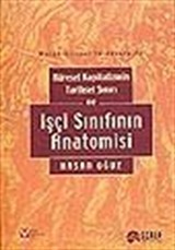 Küresel Kapitalizmin Tarihsel Sınırı ve İşçi Sınıfının Anatomisi