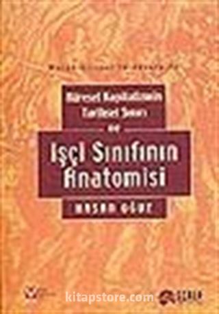 Küresel Kapitalizmin Tarihsel Sınırı ve İşçi Sınıfının Anatomisi