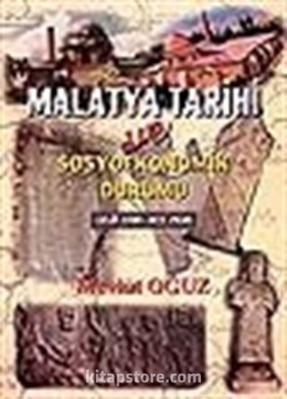 Malatya Tarihi ve Sosyoekonomik Durumu (M.Ö. 5500 - M.S. 1920)