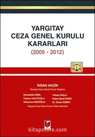 Yargıtay Ceza Genel Kurulu Kararları 2005-2012