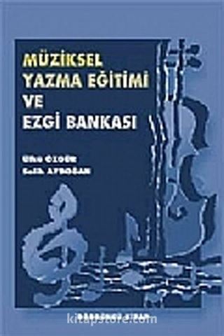 Müziksel Yazma Eğitimi ve Ezgi Bankası (4. Kitap)