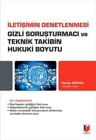 İletişimin Denetlenmesi Gizli Soruşturmacı ve Teknik Takibin Hukuki Boyutu