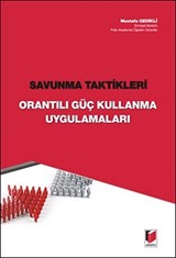 Savunma Taktikleri Orantılı Güç Kullanma Uygulamaları