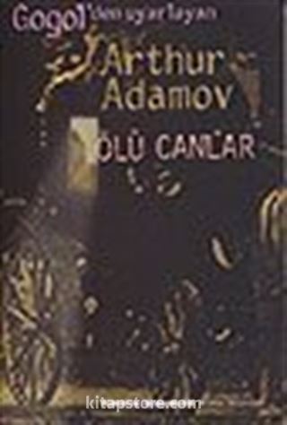 Ölü Canlar / Arthur Adamov