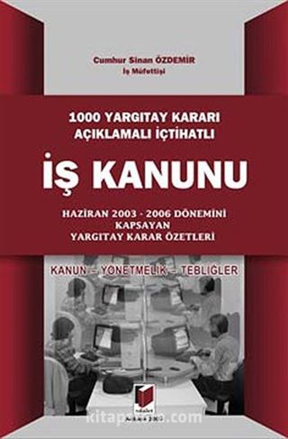 1000 Yargıtay Kararı Açıklamalı İş Kanunu