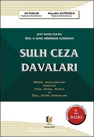 5237 Sayılı TCK da Özel ve Genel Hükümler Açısından Sulh Ceza Davaları