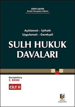 Açıklamalı-İçtihatlı Uygulamalı-Gerekçeli Sulh Hukuk Davaları (2 Cilt)