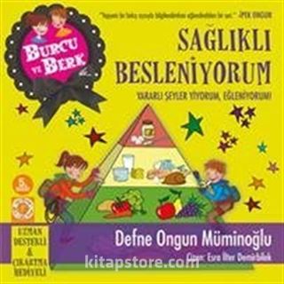 Burcu ve Berk ile Sağlıklı Besleniyorum