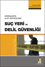 Suç Yeri ve Delil Güvenliği