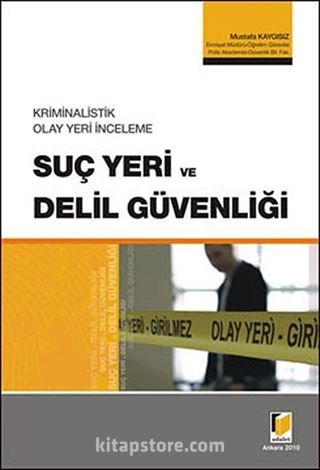 Suç Yeri ve Delil Güvenliği