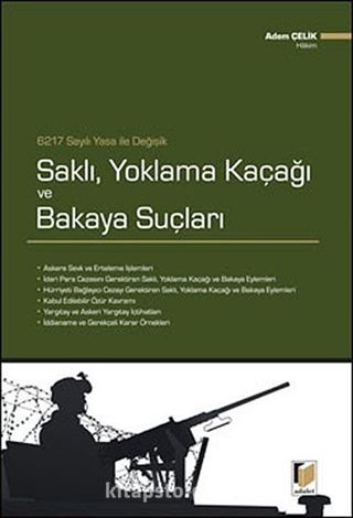 6217 Sayılı Yasa ile Değişik / Saklı, Yoklama Kaçağı ve Bakaya Suçları