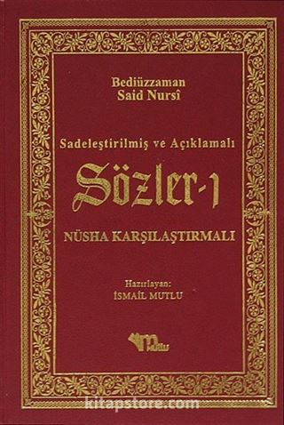 Sözler 1 / Sadeleştirilmiş ve Açıklamalı - Nüsha Karşılaştırmalı