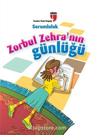 Sorumluluk / Zorbul Zehra'nın Günlüğü