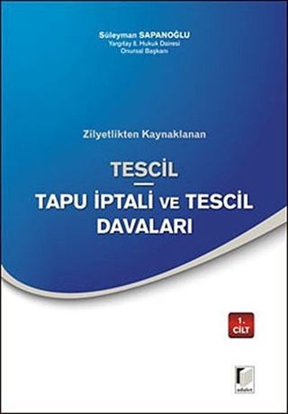 Zilyetlikten Kaynaklanan Tescil - Tapu İptali ve Tescil Davaları (2 Cilt)