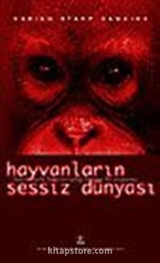 Hayvanların Sessiz Dünyası (Ciltli)