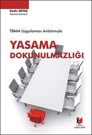 TBMM Uygulaması Anlatımıyla Yasama Dokunulmazlığı