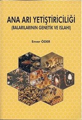 Ana Arı Yetiştiriciliği (Balarılarının Genetik ve Islahı)