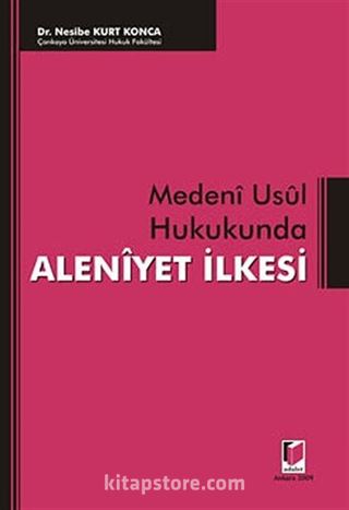 Medeni Usul Hukukunda Aleniyet İlkesi