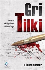 Gri Tilki / Kurşun Gölgesinde Güneydoğu