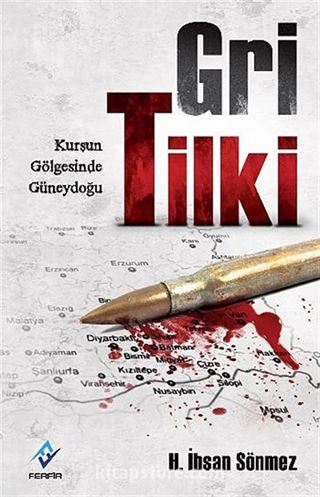 Gri Tilki / Kurşun Gölgesinde Güneydoğu