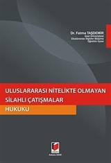 Uluslararası Nitelikte Olmayan Silahlı Çatışmalar Hukuku