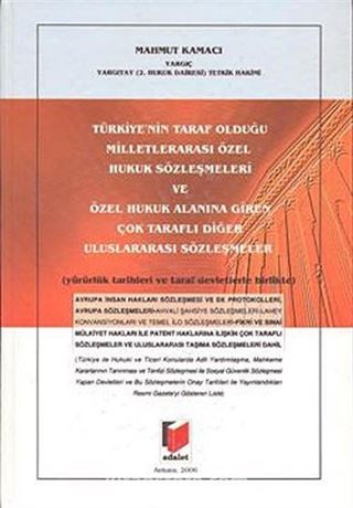 Türkiye'nin Taraf Olduğu Milletlerarası Özel Hukuk Sözleşmeleri ve Özel Hukuk Alanına Giren Çok Taraflı Diğer Uluslararası Sözleşmeler 2 Cilt