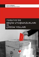 Türkiye'de Seçim Uyuşmazlıkları ve Çözüm Yolları