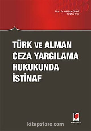 Türk ve Alman Ceza Yargılama Hukukunda İstinaf