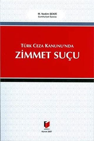 Türk Ceza Kanununda Zimmet Suçu