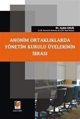 Anonim Ortaklıklarda Yönetim Kurulu Üyelerinin İbrası