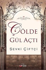 Çölde Gül Açtı