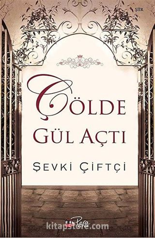 Çölde Gül Açtı