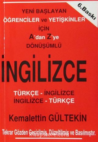 Yeni Başlayan Öğrenciler ve Yetişkinler için A'dan Z'ye Dönüşümlü İngilizce / Türkçe-İngilizce İngilizce-Türkçe