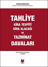 Tahliye, Kira Tespiti, Kira Alacağı ve Tazminat Davaları