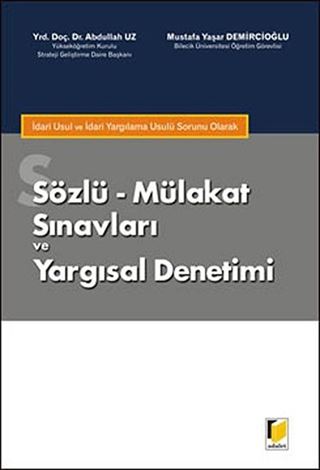 Sözlü Mülakat Sınavları ve Yargısal Denetimi / İdari Usul ve İdari Yargılama Usulü Sorunu Olarak