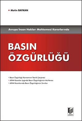 Avrupa İnsan Hakları Mahkemesi Kararlarında Basın Özgürlüğü