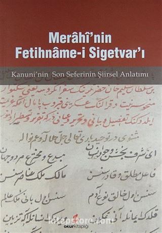 Merahi'nin Fetihname-i Sigetvar'ı / Kanuni'nin Son Seferinin Şiirsel Anlatımı