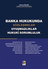 Banka Hukukunda Sözleşmeler Uyuşmazlıklar Hukuki Sorumluluk