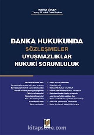 Banka Hukukunda Sözleşmeler Uyuşmazlıklar Hukuki Sorumluluk