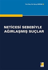 Neticesi Sebebiyle Ağırlaşmış Suçlar