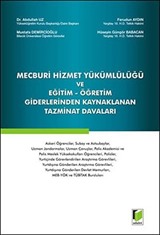 Mecburi Hizmet Yükümlülüğü ve Eğitim Öğretim Giderlerinden Kaynaklanan Tazminat Davaları