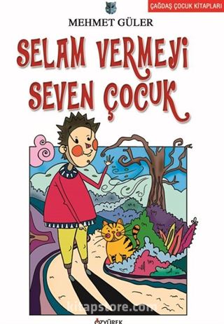 Selam Vermeyi Seven Çocuk