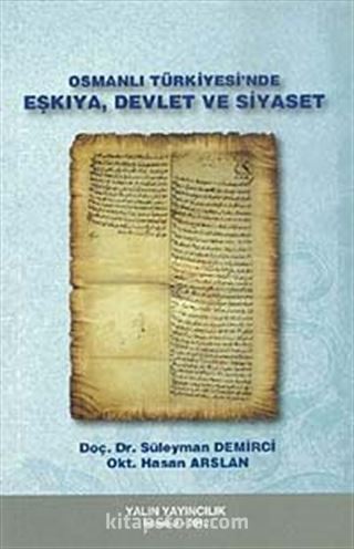 Osmanlı Türkiyesi'nde Eşkiya, Devlet ve Siyaset