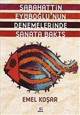 Sabahattin Eyüboğlu'nun Denemelerinde Sanata Bakış