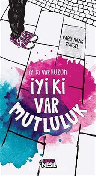 İyi ki Var Hüzün İyi ki Var Mutluluk