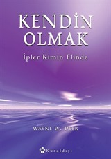 Kendin Olmak İpler Kimin Elinde