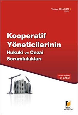 Kooperatif Yöneticilerinin Hukuki ve Cezai Sorumlulukları