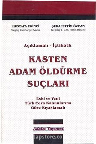 Kasten Adam Öldürme Suçları / Açıklamalı-İçtihatlı