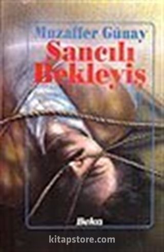 Sancılı Bekleyiş