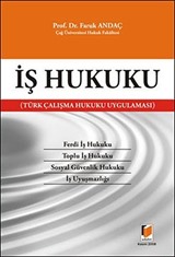 İş Hukuku / Türk Çalışma Hukuku Uygulaması